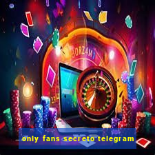 only fans secreto telegram